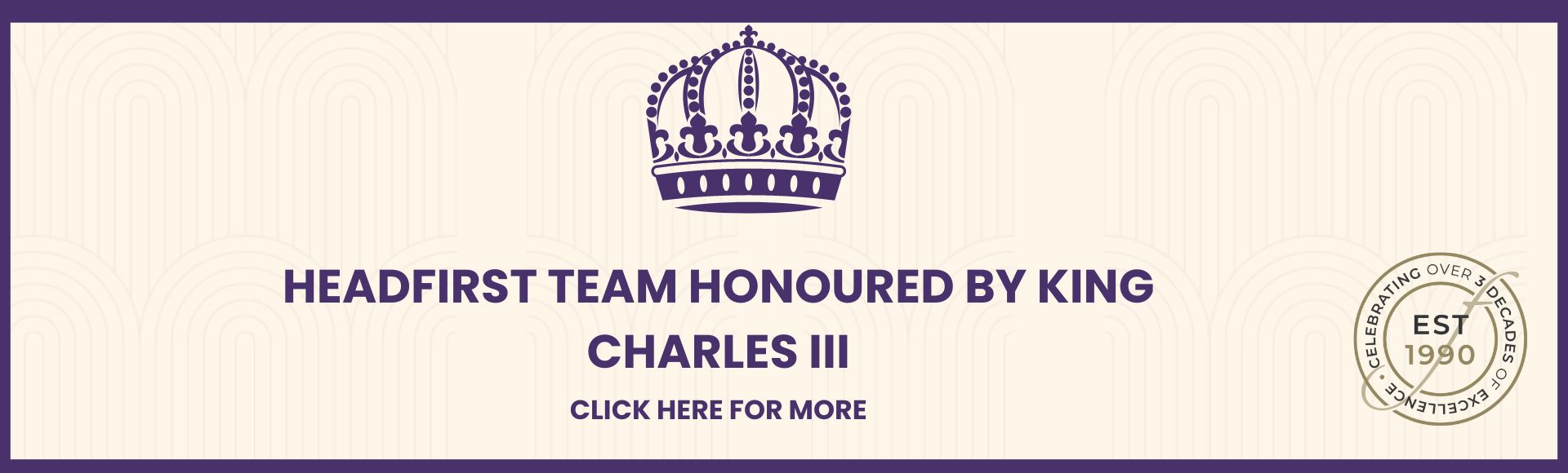HEADFIRST TEAM HONOURED BY KING CHARLES III BORDER